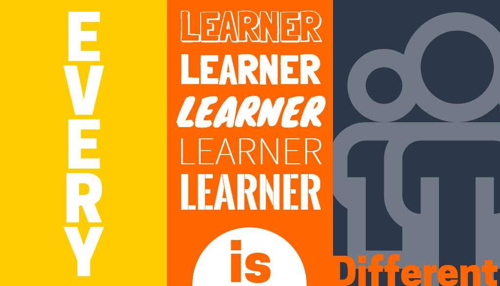 every learner is different
