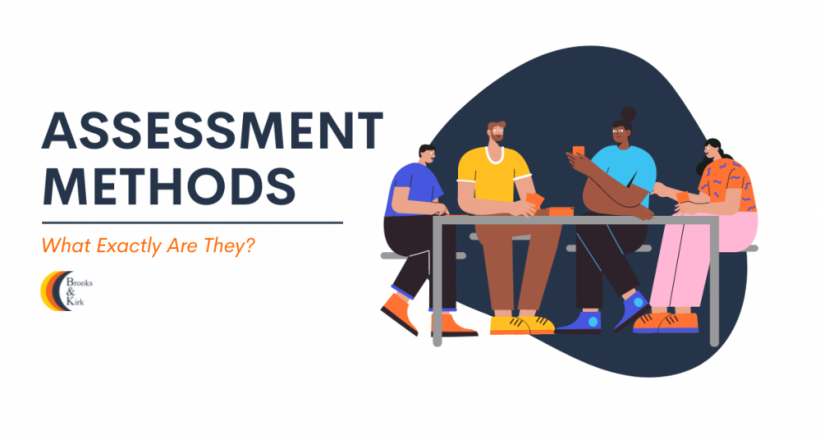 Assessment Methods - What Exactly Are They