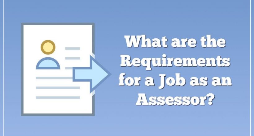 requirements-for-a-job-as-an-assessor