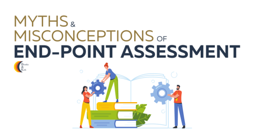 Myths Misconceptions of End-Point Assessment