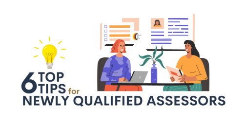 6 Top Tips for Newly Qualified Assessors