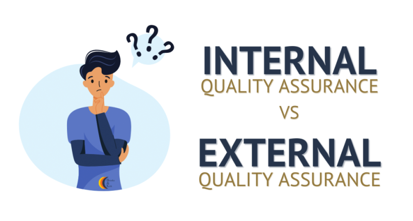 Internal Quality Assurance VS External Quality Assurance