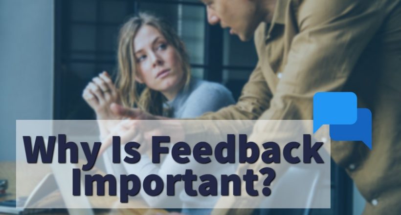 why is feedback important?