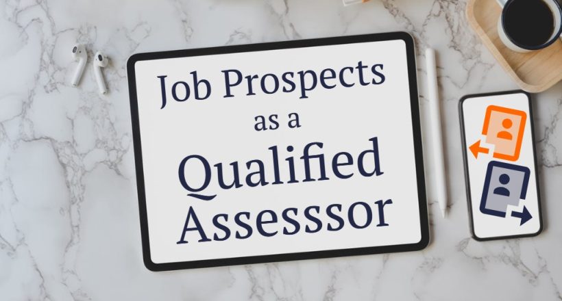 job prospects as a qualified assessor