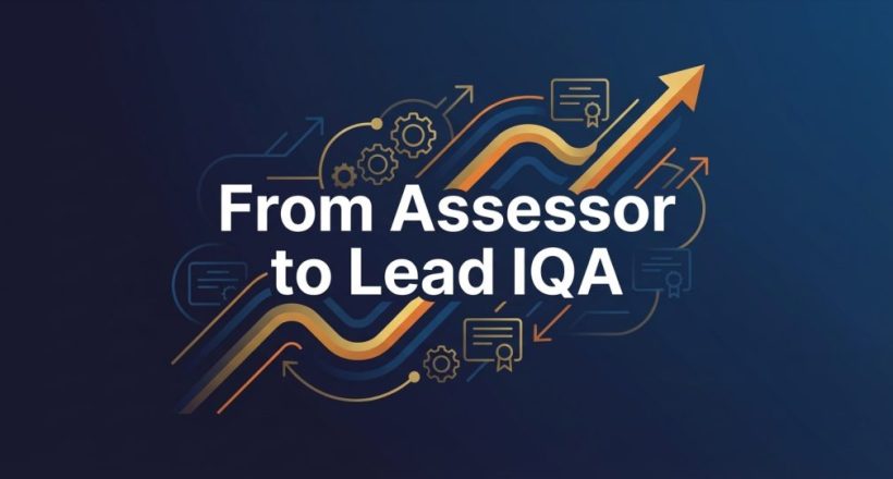 From_Assessor_to_Lead_IQA__The_Complete_Career_Pathway_Nobody_Explains_Properly_featured 2
